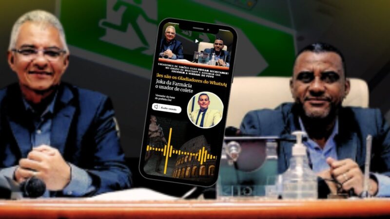 Bomba! Áudios vazados revelam que vereadores escondem crise em Simões Filho para proteger prefeito Del