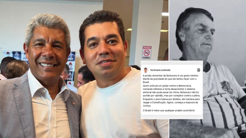 Ferdnand Andrade se manifesta sobre prisão de Bolsonaro em Simões Filho
